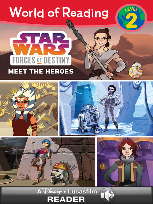 Lucasfilm Press创作的Star Wars Forces of Destiny: Meet the Heroes作品的详细信息 - 可供借阅